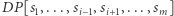 P[s1,...,si−1,si+1,...,sm] |D 