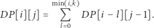 mini,k P[i][ j]=QDP[i−l][ j−1]. D l0 