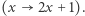 (x 2x + 1).