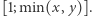 |[1;min(x, y)].