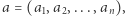 |a = (a1,a2,...,an),