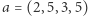 a = (2,5,3,5) 