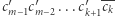 ′ ′ ′ -- cm−1cm−2 ...ck+1ck 