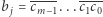  ---- --- |b j = cm−1 ...c1c0 