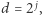 |d = 2 j, 