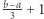 b−a -3- +1 