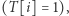 (T [i] = 1),