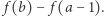  f (b)− f(a − 1).