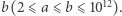 b(2 ⩽ a⩽ b ⩽ 1012).