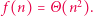  f(n) = Θ 