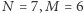=7,M=6 N 