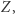 |Z,