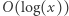 |O(log(x)) 