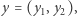 y = (y1,y2), 