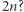 |2n? 