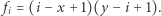 | fi = (i− x + 1)(y −i +1).
