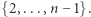 |{2,...,n − 1}. 