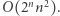  n 2 O(2 n ). 