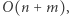 |O(n + m), 