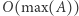 |O(max(A)) 