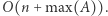 O(n + max(A)). 