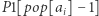 |P1[pop[ai]− 1] 