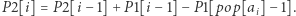 |P2[i] = P2[i −1]+ P 1[i −1]− P 1[pop[ai] − 1].