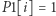 |P1[i] = 1 
