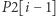 |P2[i− 1] 