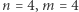 |n = 4,m = 4 