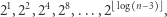 21,22,24,28,...,2 log n−3 , 