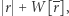  - | r + W[r],
