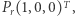  T Pr(1,0,0) ,