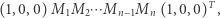 T 1M2⋯Mn−1Mn(1,0,0), (1,0,0) M 