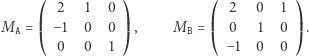 ⎛210⎞⎛201⎞ A=⎜−100⎟,MB=⎜010⎟. M ⎝001⎠⎝−100⎠ 