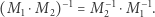 −1−1−1 1⋅M2)=M2⋅M1. (M 