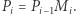 .P = P M i i i− 1 