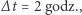 ∆ t = 2 godz.,