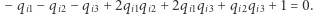 |− q −q − q + 2q q + 2q q +q q + 1 = 0. i1 i2 i3 i1 i2 i1 i3 i2 i3 