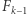 Fk−1 