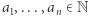 a1,...,an ∈N 
