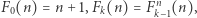 F0(n) = n + 1,Fk(n) = Fnk−1(n),