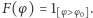 |F(φ) = 1 φAφ . 0