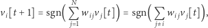  N vi[t+ 1] = sgn( Q wijvj[t]) j 1 