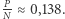 P- N0≈,138. 