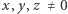 x,y,z ≠ 0 
