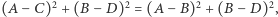 (A− C)2 +(B − D)2 = (A− B)2 + (B −D)2, 