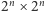 2n× 2n 