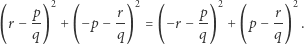  2 2 2 2 (r − p) + (−p − r) = (−r − p) + (p − r) . q q q q 