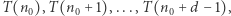 |T(n0),T (n0 + 1),...,T(n0 + d− 1), 